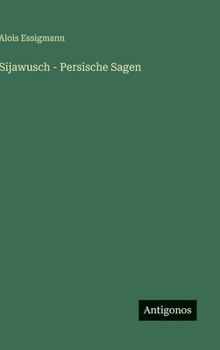 Hardcover Sijawusch - Persische Sagen [German] Book