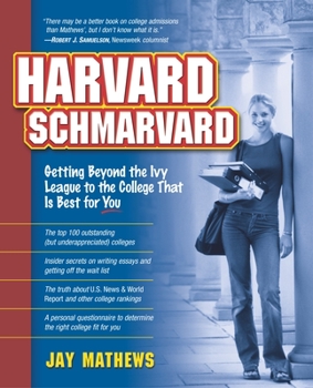 Paperback Harvard Schmarvard: Getting Beyond the Ivy League to the College That Is Best for You Book