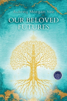 Our Beloved Futures