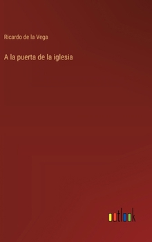 Hardcover A la puerta de la iglesia [Spanish] Book