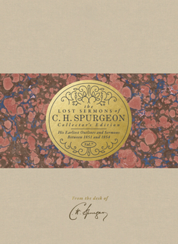 Hardcover The Lost Sermons of C. H. Spurgeon Volume VII -- Collector's Edition: His Earliest Outlines and Sermons Between 1851 and 1854 Book