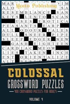 Paperback Colossal Crossword Puzzles: 400 Crossword Puzzles for Adults Volume 4 Book