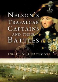 Hardcover Nelson's Trafalgar Captains and Their Battles Book