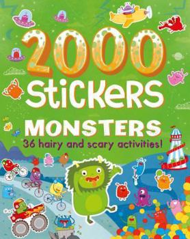 Paperback 2000 Stickers Monsters: 36 Hairy and Scary Activities! Book