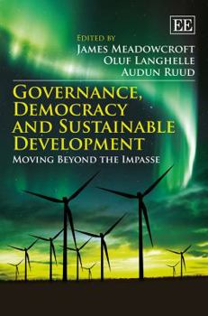 Hardcover Governance, Democracy and Sustainable Development: Moving Beyond the Impasse Book