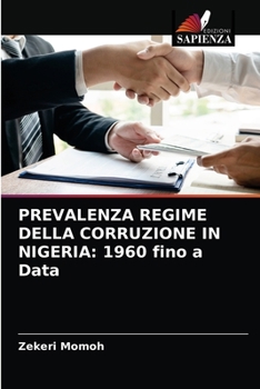 Paperback Prevalenza Regime Della Corruzione in Nigeria: 1960 fino a Data [Italian] Book