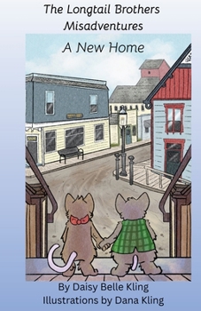Paperback The Longtail Brothers Misadventures: A New Home Book