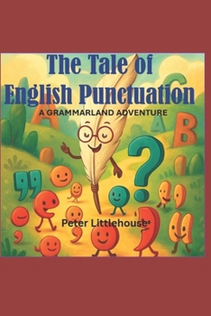 Paperback The Tale of English Punctuation: A Grammarland Adventure Book