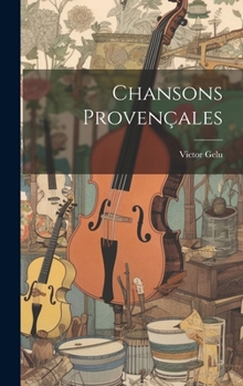 Hardcover Chansons Provençales [French] Book