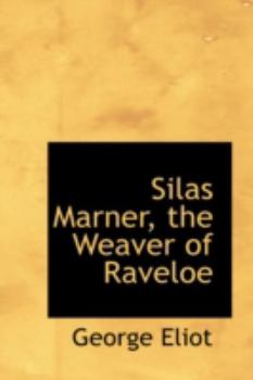 Paperback Silas Marner, the Weaver of Raveloe Book