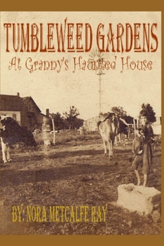Paperback Tumbleweed Gardens: At Granny's Haunted House Book