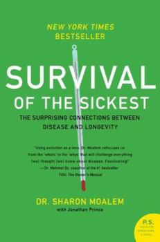 Paperback Survival of the Sickest: The Surprising Connections Between Disease and Longevity Book