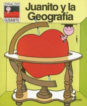 Paperback Juanito y la Geografia (Ziraldo Gusanito Coleccion) (Spanish Edition) [Spanish] Book
