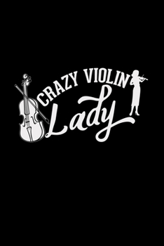 Crazy violin lady: 6x9 Violin | grid | squared paper | notebook | notes