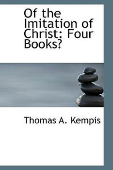 Paperback Of the Imitation of Christ: Four Books Book