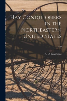 Paperback Hay Conditioners in the Northeastern United States; 449 Book
