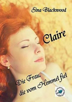 Paperback Claire: Die Frau, die vom Himmel fiel [German] Book