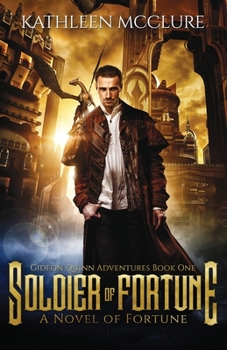 Soldier of Fortune - Book #1 of the Fortune Chronicles