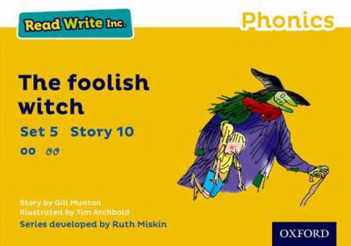 Paperback Read Write Inc. Phonics: Yellow Set 5 Storybook 10 the Foolish Witch Book