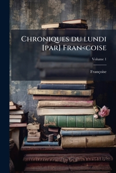 Paperback Chroniques du lundi [par] Fran [French] Book
