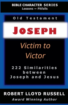 Joseph: Victim to Victor
