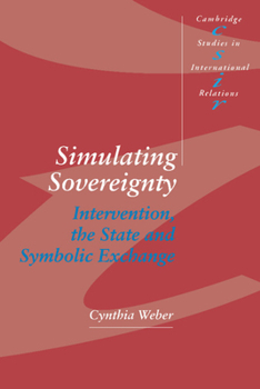 Paperback Simulating Sovereignty: Intervention, the State and Symbolic Exchange Book