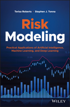 Hardcover Risk Modeling: Practical Applications of Artificial Intelligence, Machine Learning, and Deep Learning Book