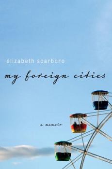 Hardcover My Foreign Cities: A Memoir Book