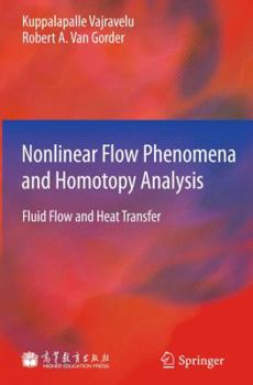 Paperback Nonlinear Flow Phenomena and Homotopy Analysis: Fluid Flow and Heat Transfer Book