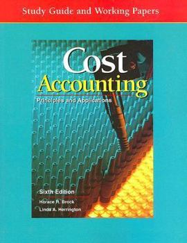 Paperback Cost Accounting: Principles and Applications, Study Guide and Working Papers Book