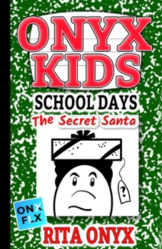 Paperback Onyx Kids School Days: The Secret Santa Book