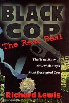 Hardcover Black Cop: The Real Deal, the True Stroy of New York's Most Decorated Black Cop Book