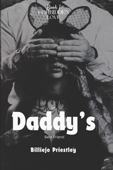 My Daddy's Best Friend (Forbidden love)