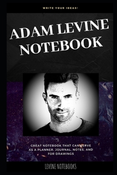 Paperback Adam Levine Notebook: Great Notebook for School or as a Diary, Lined With More than 100 Pages. Notebook that can serve as a Planner, Journal Book