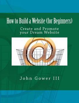 Paperback How to Build a Website (for Beginners): Create and Promote your Dream Website Book
