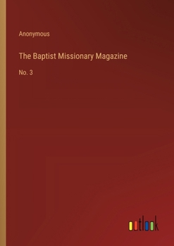 The Baptist Missionary Magazine: No. 3