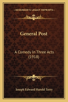 Paperback General Post: A Comedy In Three Acts (1918) Book