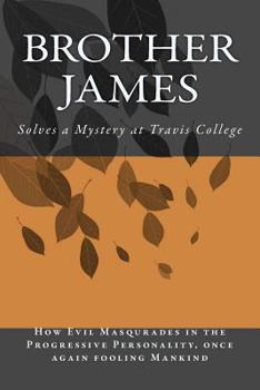 Paperback Brother James: Solves a Mystery at Travis College Book