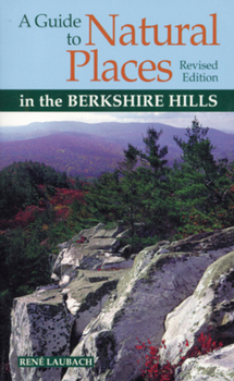 Paperback A Guide to Natural Places in the Berkshire Hills Book