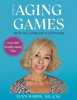 Paperback The Aging Games: How to Come Out a Winner Book