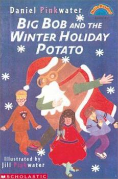 Paperback Big Bob and the Winter Holiday Potato Book