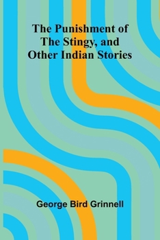 Paperback The Punishment of the Stingy, and Other Indian Stories Book