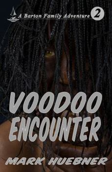 Paperback Voodoo Encounter: A Barton Family Adventure - Book 2 Book