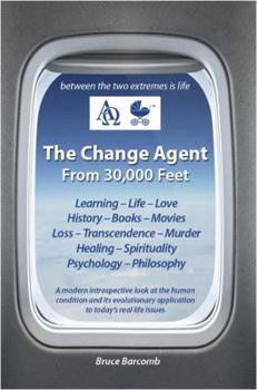 Paperback The Change Agent: From 30,000 Feet Book
