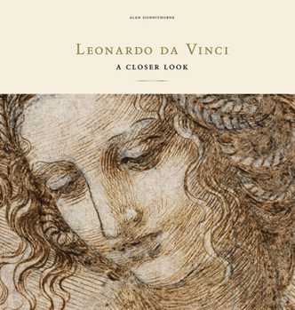 Hardcover Leonardo Da Vinci: A Closer Look Book