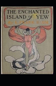 Paperback The Enchanted Island of Yew Annotated Book