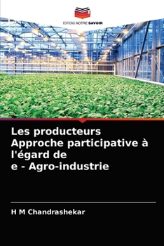 Paperback Les producteurs Approche participative à l'égard de e - Agro-industrie [French] Book