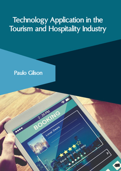 Hardcover Technology Application in the Tourism and Hospitality Industry Book