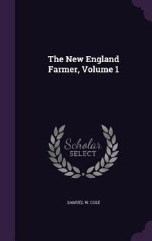 Hardcover The New England Farmer, Volume 1 Book