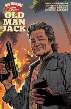 Big Trouble in Little China: Old Man Jack Vol. 1 - Book #8 of the Big Trouble in Little China Collected Editions